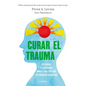 Curar El Trauma - Paperback
