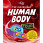 Lonely Planet Kids the Incredible Human Body Tour - Hardcover