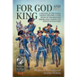 For God and King: A History of the Damas Legion (1793-1798): A Case Study of the Military Emigration During the French Revolution - Paperback