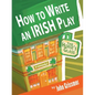 How to Write an Irish Play - Paperback