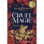 Cruel Magic: A Victorian Faerie Tale - Paperback