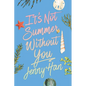 It's Not Summer Without You (Deluxe Edition) - Paperback