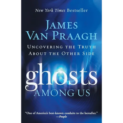 Ghosts Among Us: Uncovering the Truth about the Other Side - Paperback