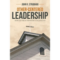 Other-Centered Leadership: How to Treat Ministry Colleagues - Paperback