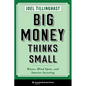 Big Money Thinks Small: Biases, Blind Spots, and Smarter Investing - Paperback