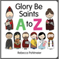 Glory Be Saints A to Z - Board Book