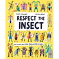 Respect the Insect - Hardcover