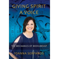 Giving Spirit A Voice: The Mechanics of Mediumship - Hardcover