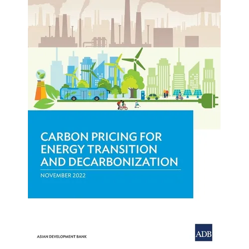 Carbon Pricing for Energy Transition and Decarbonization - Paperback