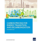 Carbon Pricing for Energy Transition and Decarbonization - Paperback