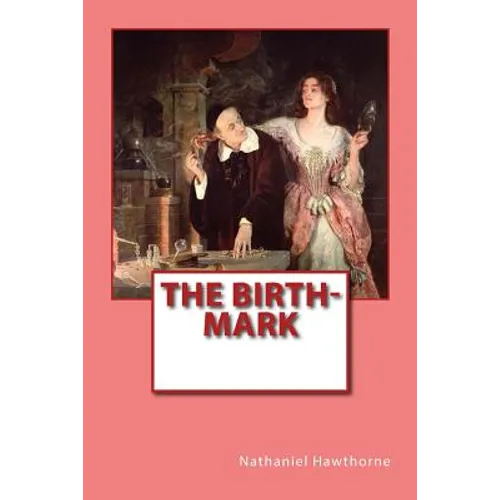 The Birth-Mark - Paperback