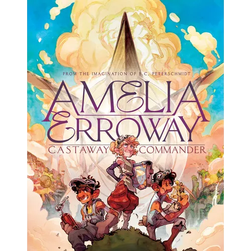 Amelia Erroway: Castaway Commander: A Graphic Novel - Hardcover