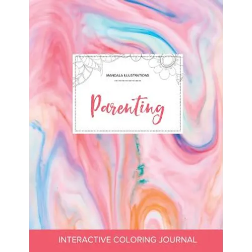 Adult Coloring Journal: Parenting (Mandala Illustrations, Bubblegum) - Paperback