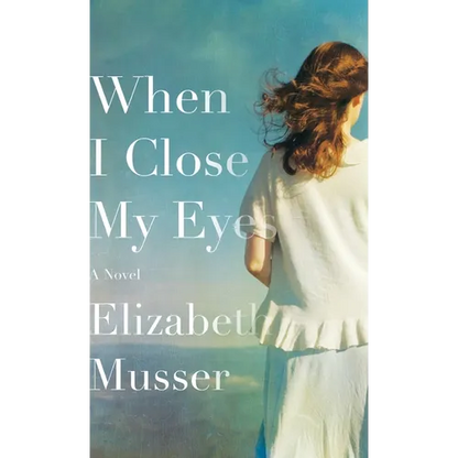When I Close My Eyes - Hardcover