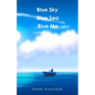 blue sky blue sea blue me - Paperback