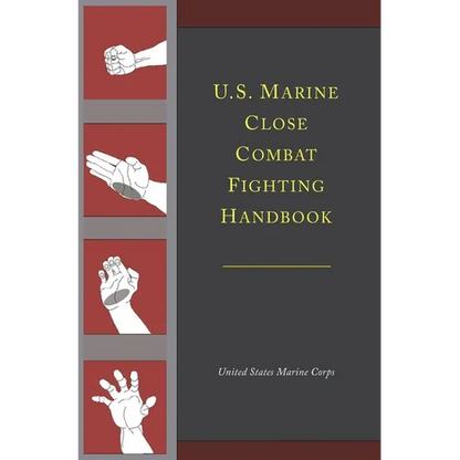U.S. Marine Close Combat Fighting Handbook - Hardcover