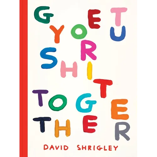 Get Your Sh*t Together - Paperback