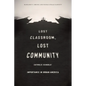 Lost Classroom, Lost Community: Catholic Schools' Importance in Urban America - Paperback