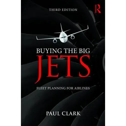 Buying the Big Jets: Fleet Planning for Airlines - Paperback