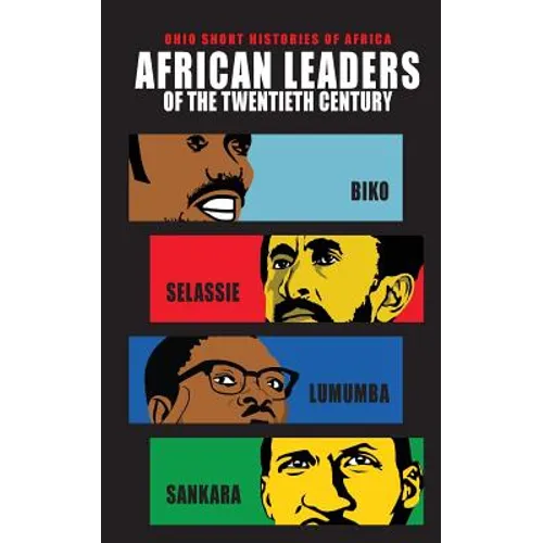 African Leaders of the Twentieth Century: Biko, Selassie, Lumumba, Sankara - Paperback