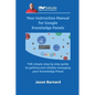 Your Instruction Manual for Google Knowledge Panels: THE simple step by step guide to getting and reliably managing your Knowledge Panel - Paperback