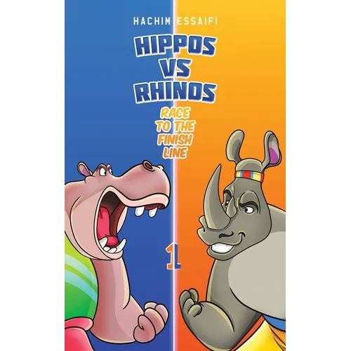Hippos vs. Rhinos: Race To The Finish Line - Hardcover