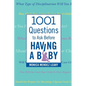 1001 Questions to Ask Before Having a Baby - Paperback