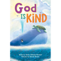 God Is Kind - Board Book