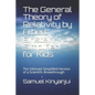 The General Theory of Relativity by Albert Einstein Simplified for Kids: The Ultimate Simplified Version of a Scientific Breakthrough - Paperback