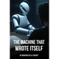 The Machine that Wrote Itself - Paperback