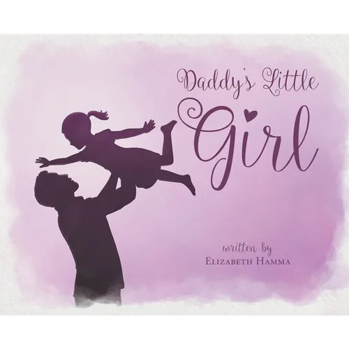 Daddy's Little Girl - Hardcover