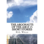 The Argonauts of the Air & 15 Short Stories - Paperback