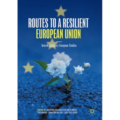 Routes to a Resilient European Union: Interdisciplinary European Studies - Paperback