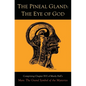 The Pineal Gland: The Eye of God - Hardcover