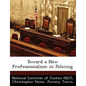 Toward a New Professionalism in Policing - Paperback