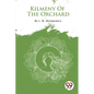 Kilmeny Of The Orchard - Paperback