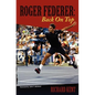 Roger Federer: Back On Top - Paperback