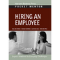Hiring an Employee: Expert Solutions to Everyday Challenges - Paperback
