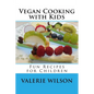 Vegan Cooking with Kids: Fun Recipes for Children - Paperback