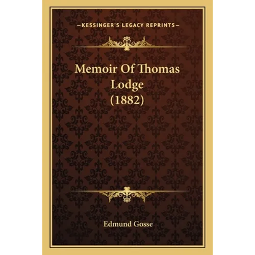 Memoir Of Thomas Lodge (1882) - Paperback