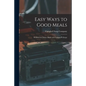 Easy Ways to Good Meals: 99 Delicious Dishes Made With Campbell's Soups - Paperback