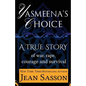 Yasmeena's Choice: A True Story of War, Rape, Courage and Survival - Paperback