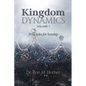 Kingdom Dynamics - Volume 1: Principles for Sonship - Paperback