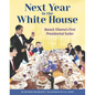 Next Year in the White House: Barack Obama's First Presidential Seder - Hardcover