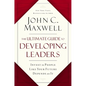 The Ultimate Guide to Developing Leaders: Invest in People Like Your Future Depends on It - Hardcover