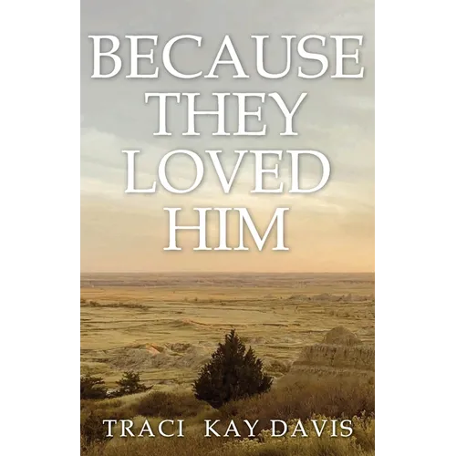 Because They Loved Him - Paperback