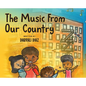 The Music From Our Country - Hardcover