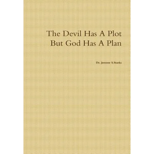 The Devil Has A Plot But God Has A Plan - Hardcover