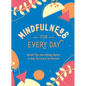 Mindfulness for Every Day: Simple Tips and Calming Quotes to Help You Live in the Moment - Hardcover