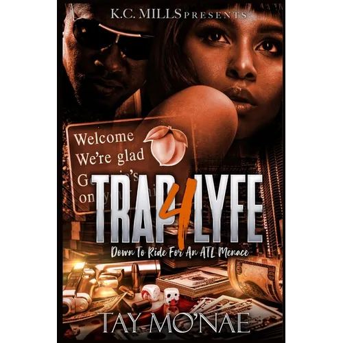 Trap 4 Lyfe: Down To Ride For An ATL Menace - Paperback